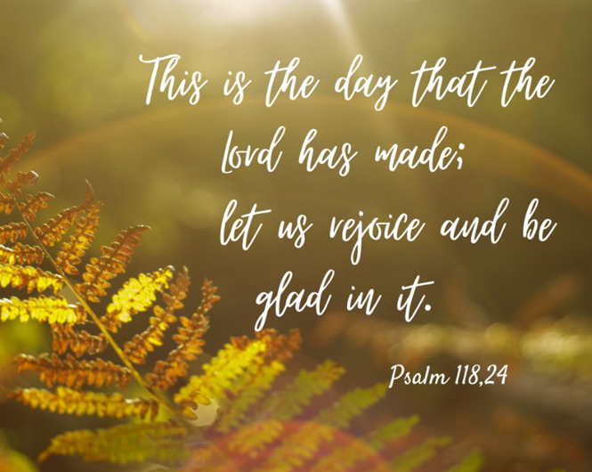 This is the day the Lord has made