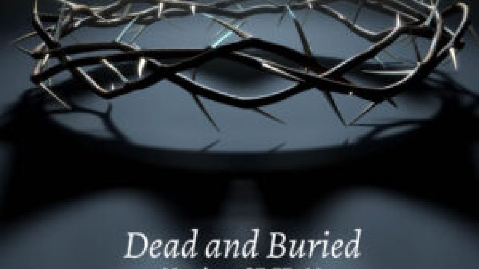 Jesus Dead and Buried