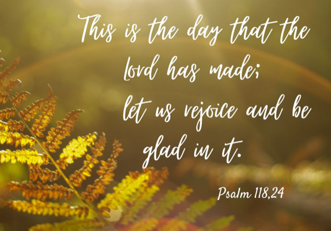 This is the day the Lord has made