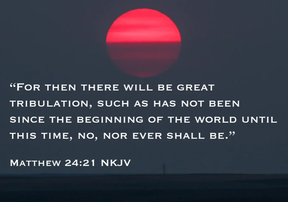 matthew-24_21-img_0745-edit-for-then-there-will-be-great-tribulation